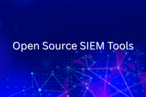Open Source SIEM Tools