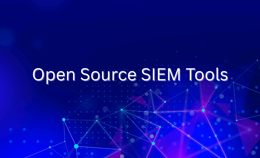 Open Source SIEM Tools