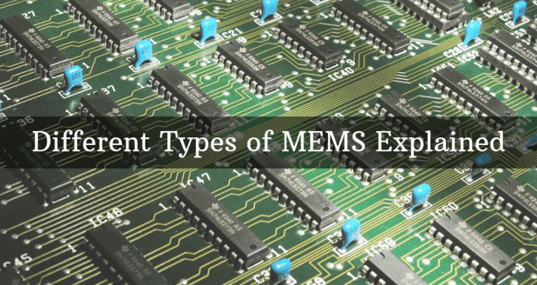 4 Types Of Mems Microelectromechanical Systems Explained