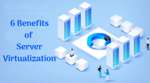 Benefits of Server Virtualization