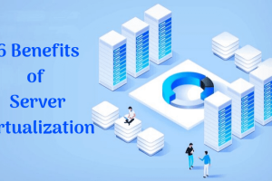 Benefits of Server Virtualization