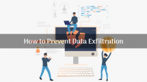 Top Data Exfiltration Prevention Tools and Techniques