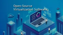 Top 5 Open Source Virtualization Software