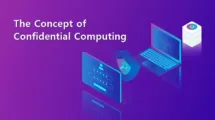 Concept of Confidential Computing