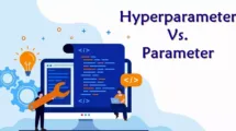 Hyperparameter vs. Parameter: Difference between the Two