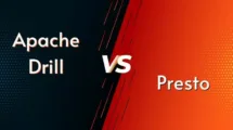 Get the Major Differences between Apache Drill Vs Presto