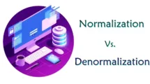 Difference Between Normalization and Denormalization Explained