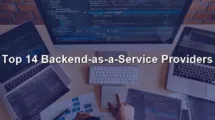 Top 14 Backend-as-a-Service Providers