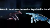 Robotic Service Orchestration Explained in Detail