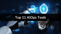 Top 11 AIOps Tools