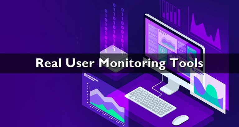 Top 9 Real User Monitoring Tools - 2020