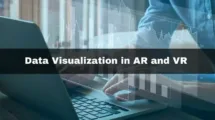 Data Visualization in AR and VR