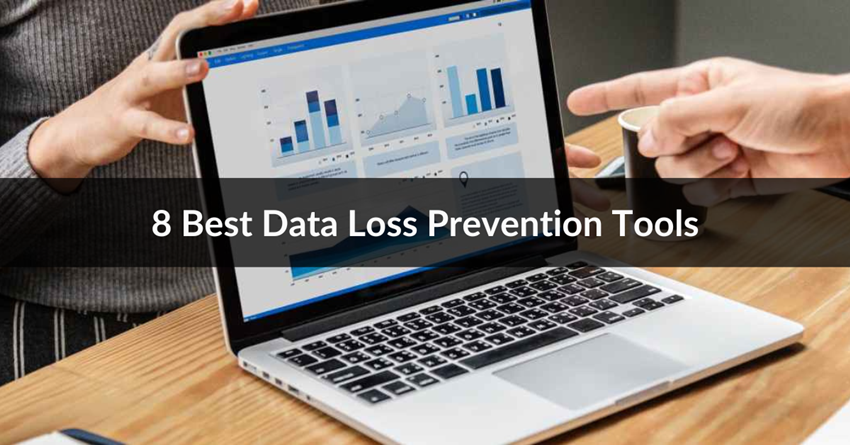 8 Best Data Loss Prevention Tools