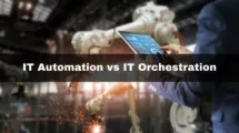 IT Automation vs Orchestration: Difference Between the Two