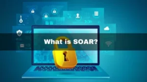 What is Security Orchestration, Automation and Response (SOAR)?