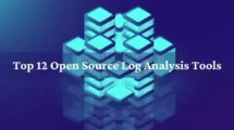 Top 12 Open Source Log Analysis Tools