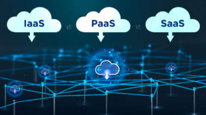 IaaS vs. PaaS vs. SaaS