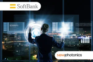 SoftBank and NewPhotonics: Revolutionizing Data Centers and Mobile Fronthaul with Photonics