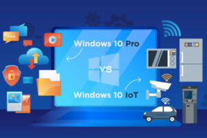 Windows 10 Pro vs. Windows 10 IoT