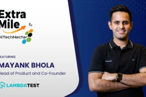 interview with Mayank Bhola, LambdaTest