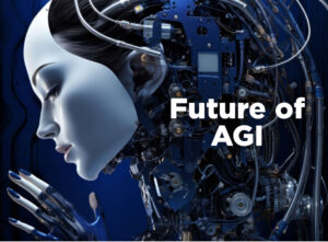 The Future of AGI