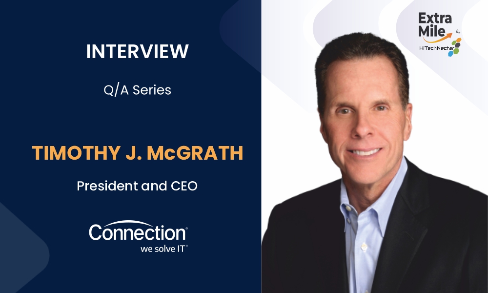 Timothy J. McGrath, President and Chief Executive Officer, Connection