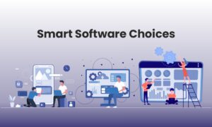 Smart Software Choices