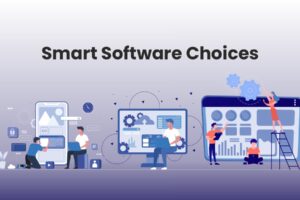 Smart Software Choices