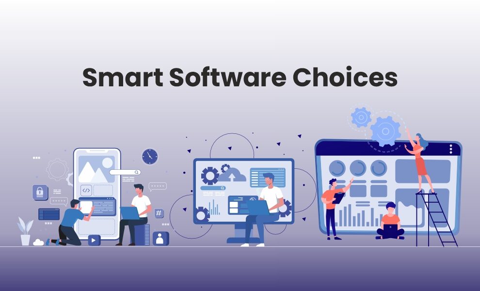 Smart Software Choices
