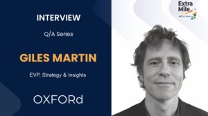 Giles Martin, EVP, Strategy and Insights of Oxford Road