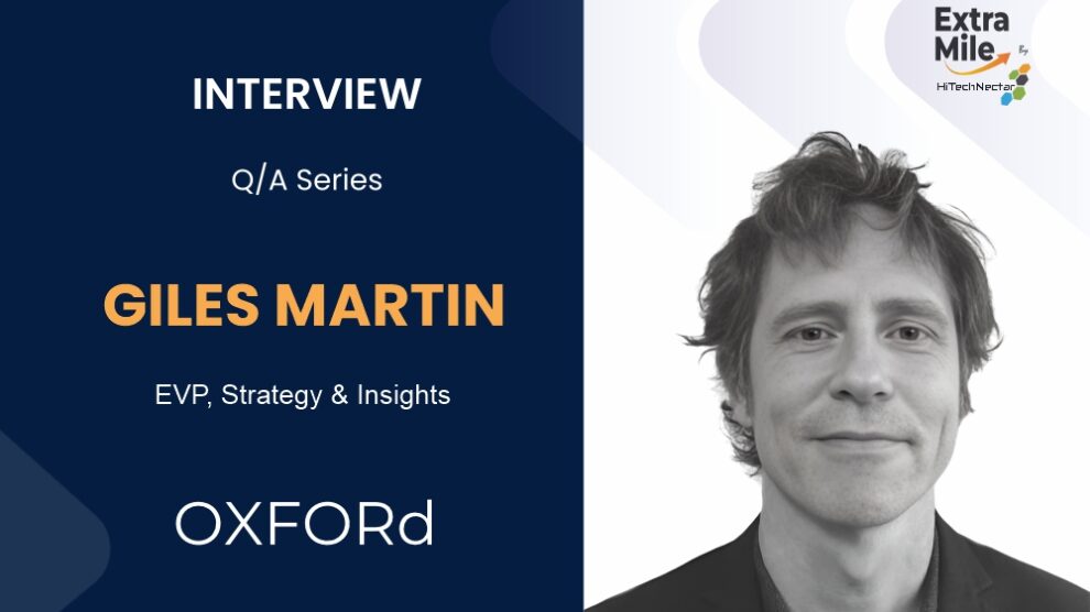 Giles Martin, EVP, Strategy and Insights of Oxford Road