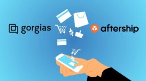 AfterShip and Gorgias