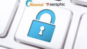 Akamai and Seraphic Team Up