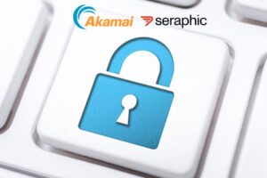 Akamai and Seraphic Team Up