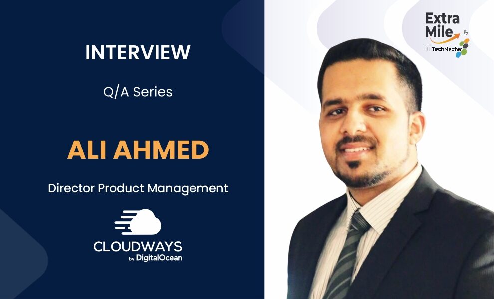Ali Ahmed, Director of Product Management at Cloudways