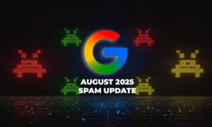 Google August 2025 Spam Update