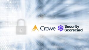 Crowe and SecurityScorecard