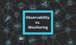 Observability vs Monitoring