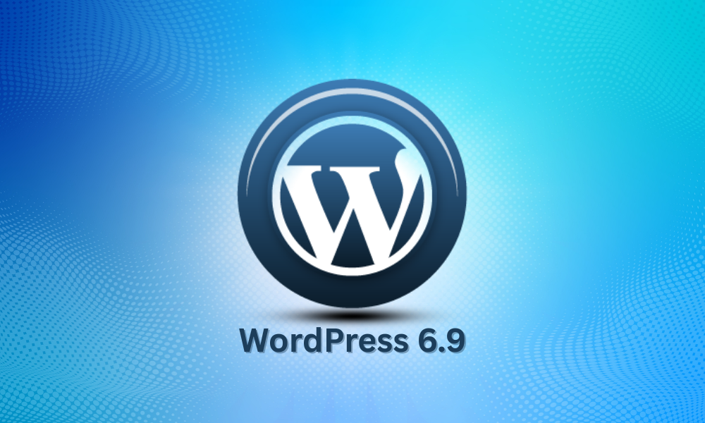 What’s New in WordPress 6.9? Know Here in Detail