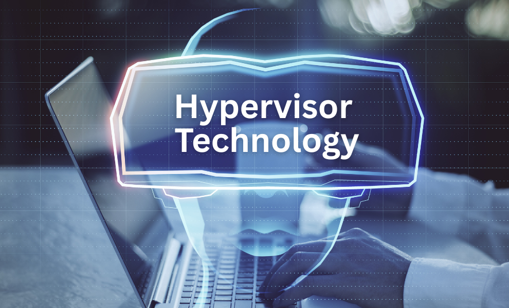 Hypervisor Technology