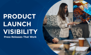 Press Release for Product Launch Visibility