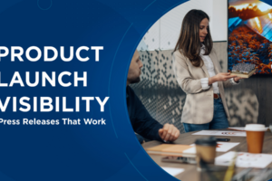Press Release for Product Launch Visibility