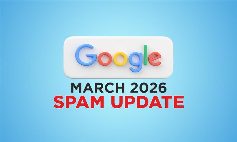 What’s New in Google March 2026 Spam Update
