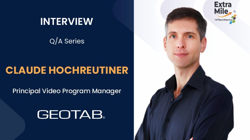Claude Hochreutiner, Principal Video Program Manager of Geotab