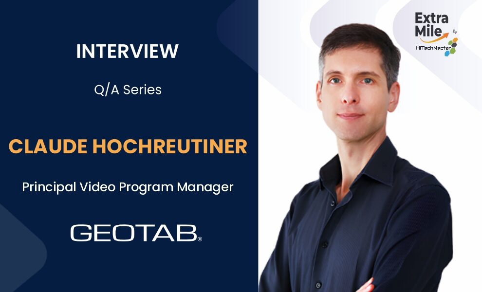 Claude Hochreutiner, Principal Video Program Manager of Geotab