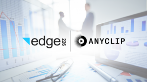 Edge226 Acquires AnyClip Ltd.