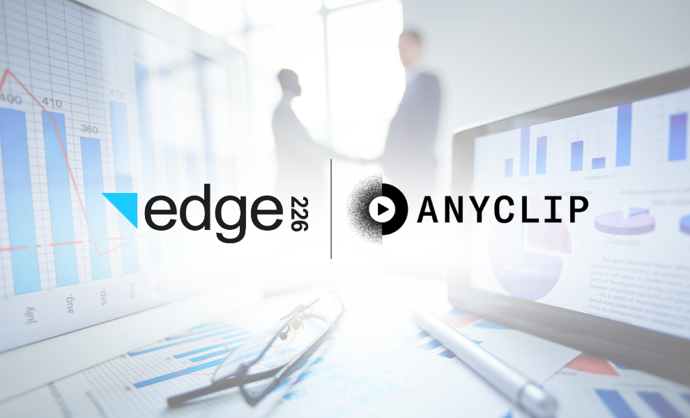 Edge226 Acquires AnyClip Ltd.