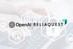 ReliaQuest and OpenAI