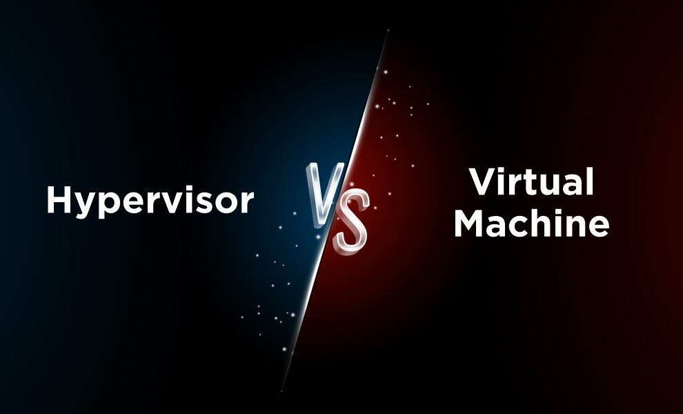 Hypervisor vs Virtual Machine
