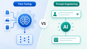 Fine-Tuning vs Prompt Engineering